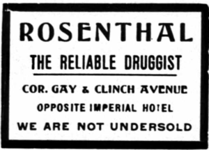 Advertisement for Rosenthal shops in Knoxville that reads, "Rosenthal, the reliable druggist, Cor. Gay & Clinch Ave opposite imperial hotel, we are not undersold."